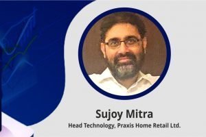 Analytics, AR will be Crucial to Build Customer Experience | Sujoy Mitra, Head, Business Technology, Praxis Home Retail, which owns Hometown retail business, shared that with increasing online focus of retail businesses, data analytics and augmented reality will be crucial to deliver customer experience.
